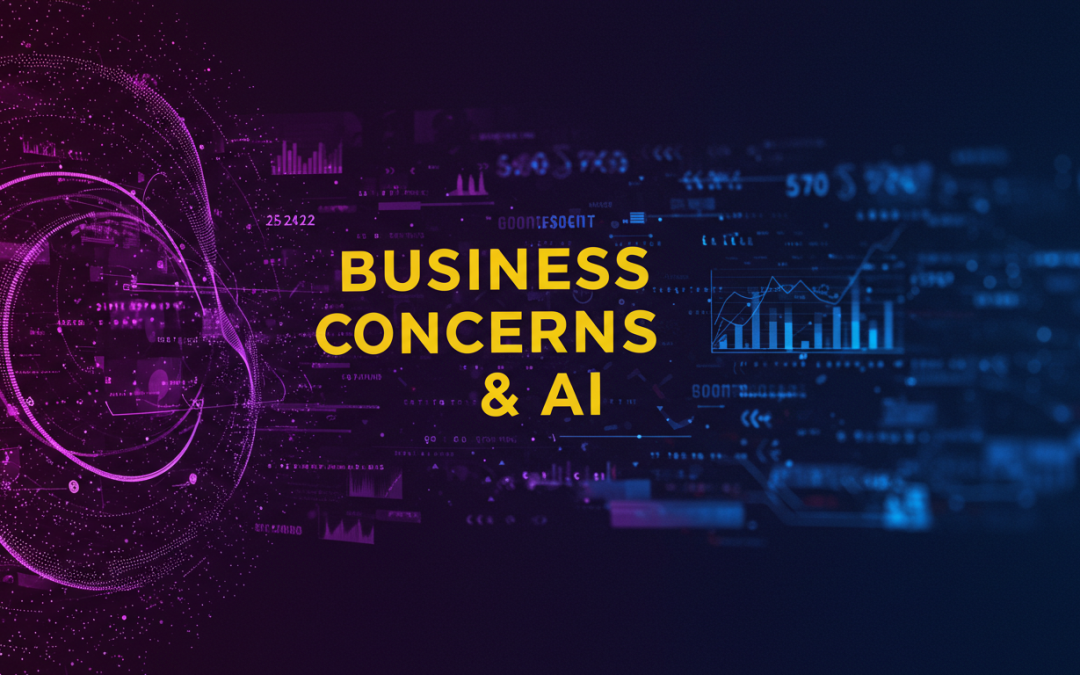 Top Business Concerns & How AI Is Changing Them